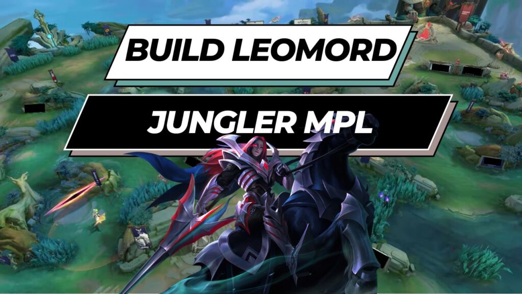 Build Leomord Jungler Tersakit